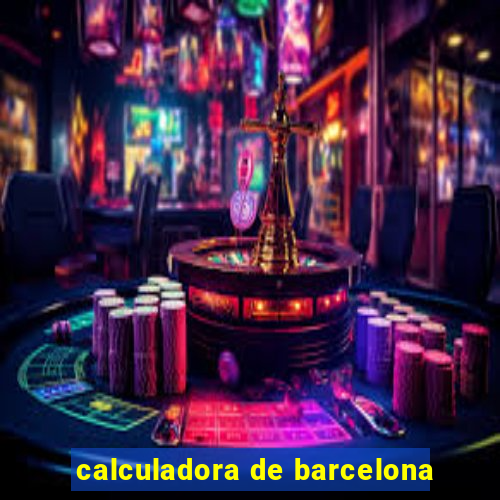 calculadora de barcelona